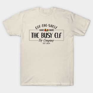 The Busy Elf Toy Company, est 1824, hand-made, off the shelf T-Shirt